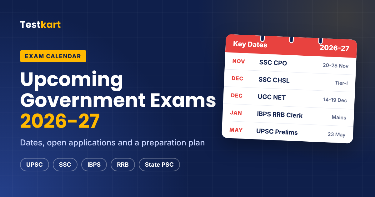 Upcoming Government Exams 2026-27: Exam Calendar, Dates and Preparation Plan