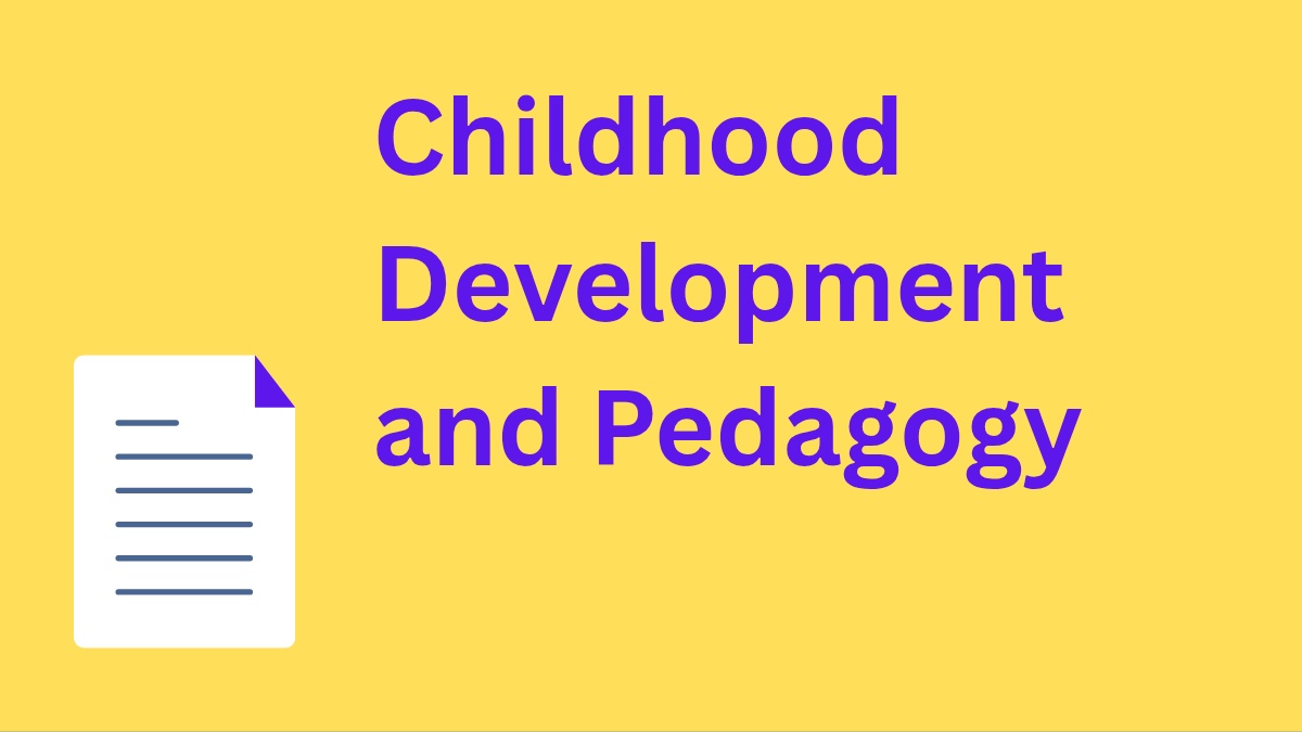 Childhood Development and Pedagogy