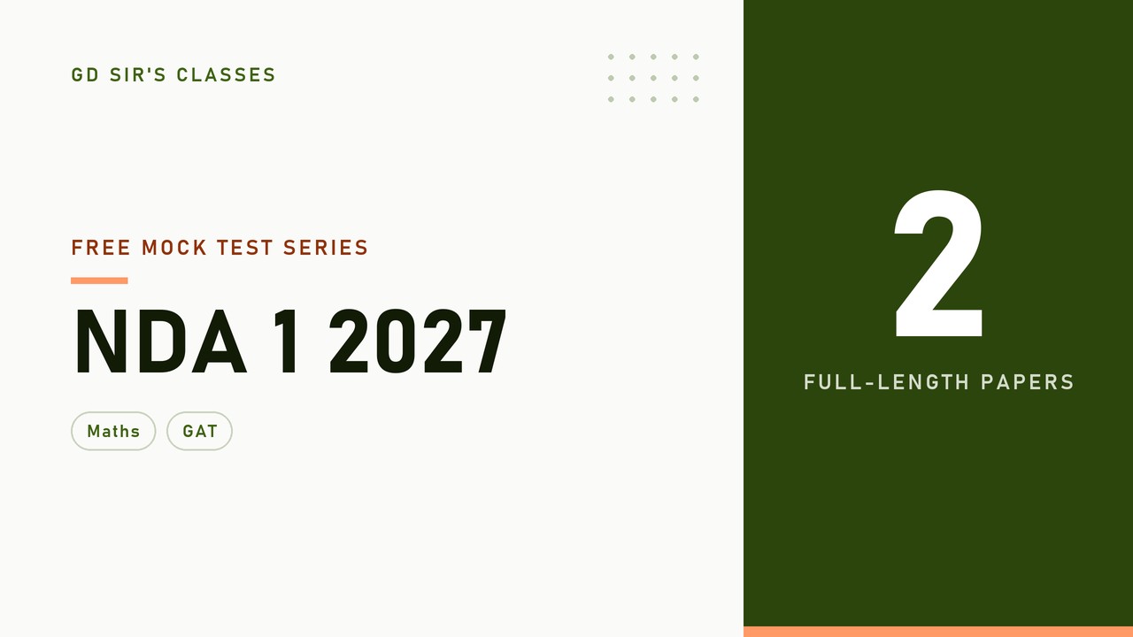 NDA 1 2027 Free Mock Test Series - 2 Full-Length Papers (Maths + GAT) on Latest UPSC Pattern