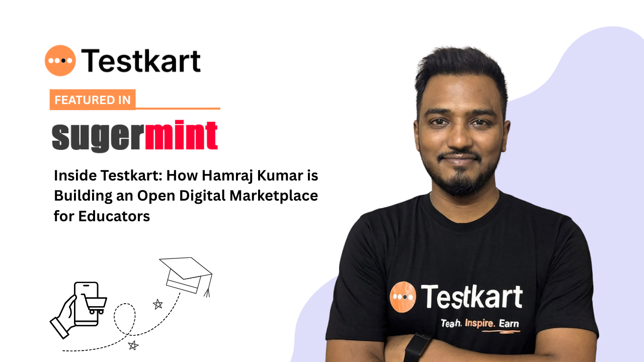 Inside Testkart: How Hamraj Kumar is Building an Open Digital Marketplace for Educators